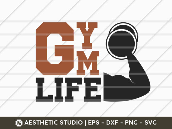 Gym life, fitness, weights, gym, typography, gym quotes, gym motivation, gym t-shirt design, gym vector, svg