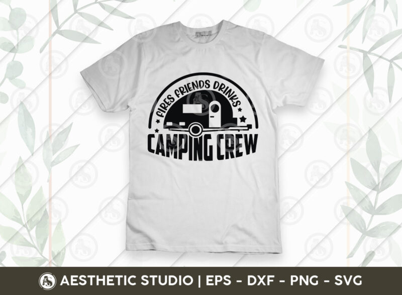 Camping Svg, Camper Png, Camping T-Thirt Design Svg, Camping Hair Don't Care, Welcome Our Campe, Camping Is Our Favorite Season, Fries Friends Drinks Camping Crew, Live Love Laugh Camp, Camping