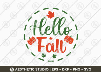 Hello fall svg, thanksgiving day, thanksgiving svg, fall svg, pumpkin, thanksgiving shirt png cut files, turkey svg, gobble svg, pumpkin spice, fall leaves svg, autumn svg, grateful svg, thanksgiving quote,