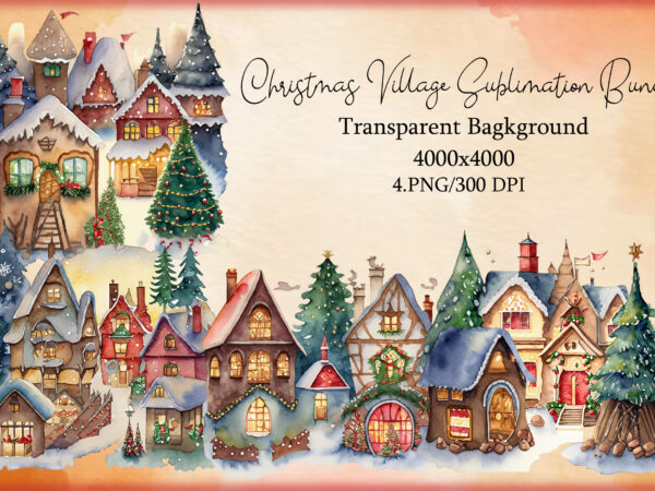 Christmas village sublimation bundle t shirt vector file