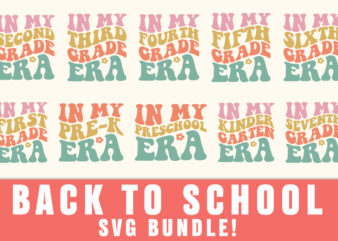 Back to School Svg SVG Bundle, In My Kindergarten Era, 1st Grade Era, 2nd Grade Era, 3rd Grade Era, 4th Grade Era, 5th Grade Era SVG, Back to School SVG t shirt template