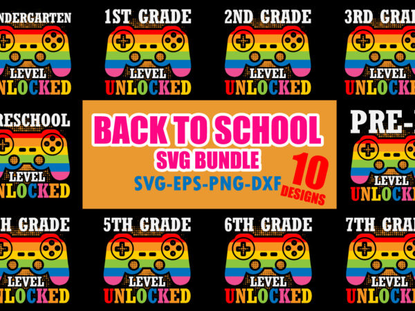Back to school gamer svg bundle, back to school svg for gamers, 1st day of school, 1st 2nd 3rd 4th 5th funny gaming, video game controller, unlocked level up, back t shirt template