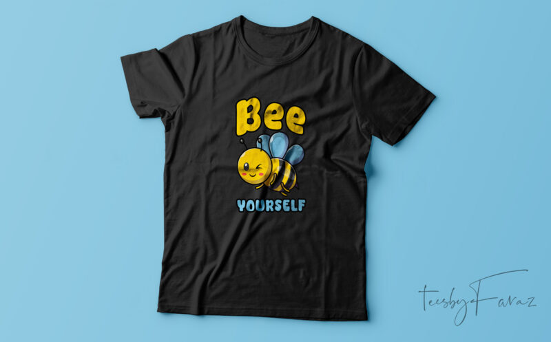 Bee-Yourself |Creative T-shirt design for sale