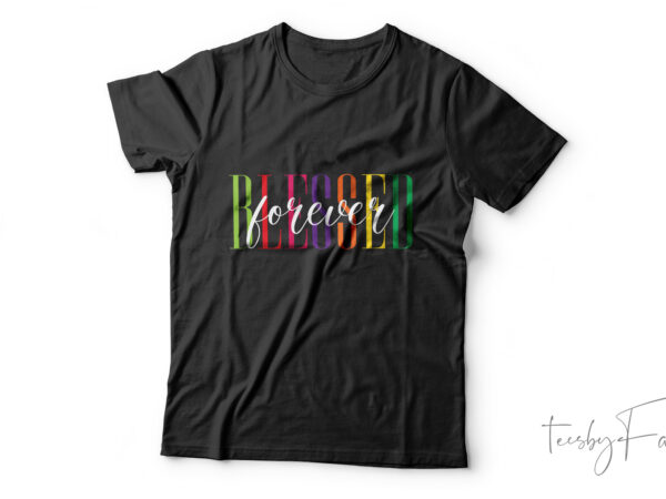 Blessed colorful tshirt design for sale