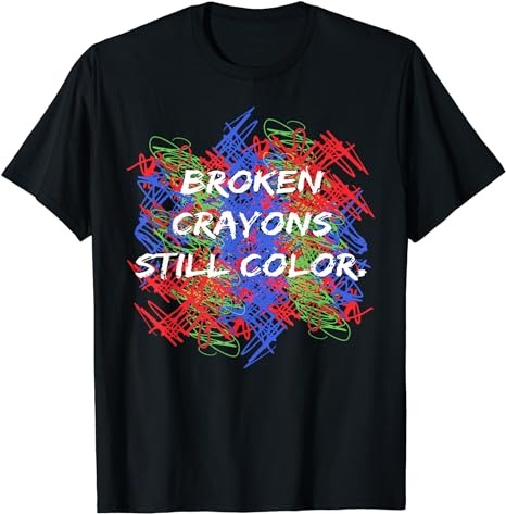 Broken Crayons Still Color Mental Health Awareness Supporter T-Shirt 1 PNG File