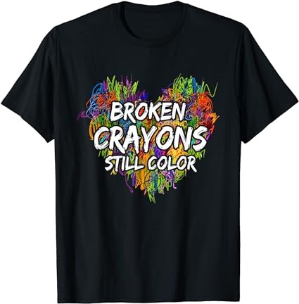 Broken crayons still color mental health awareness supporter t-shirt 2 png file