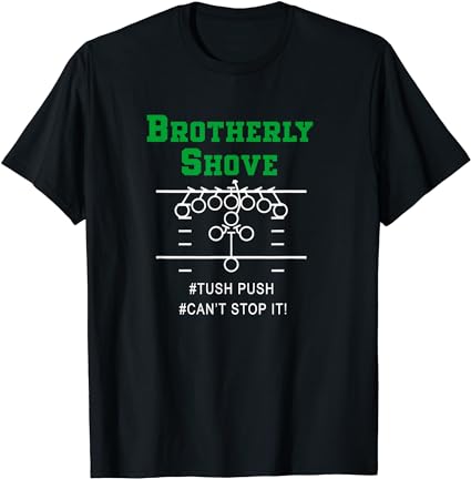 Brotherly shove shirt classic mens, womens, kids t-shirt