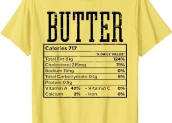 Butter Nutrition Facts Food Matching Family Thanksgiving T-Shirt