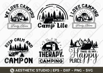 Camping Svg, Camping Shirt Svg, I love Camping, Camp Life, We Love Camping, This Is My Happy Place, Keep Calm And Camp On, Camping Svg, SVG, Camping Quotes, Camping Bundle