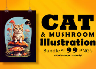 99 Cat & Mushroom Illustration for POD Clipart Design is Also perfect for any project: Art prints, t-shirts, logo, packaging, stationery, merchandise, website, book cover, invitations, and more