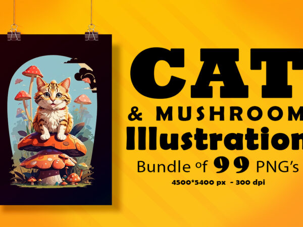 99 cat & mushroom illustration for pod clipart design is also perfect for any project: art prints, t-shirts, logo, packaging, stationery, merchandise, website, book cover, invitations, and more