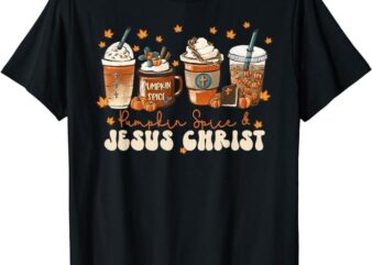 Coffee Latte Pumpkin Spice Jesus Christ Thanksgiving Fall T-Shirt