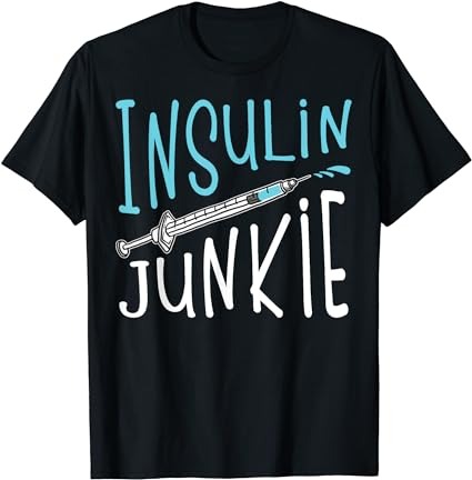 Cool insulin junkie funny diabetes awareness gift men women t-shirt png file