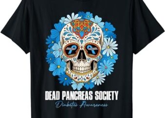 Dead Pancreas Society Diabetes Awareness Floral Sugar Skull T-Shirt PNG File