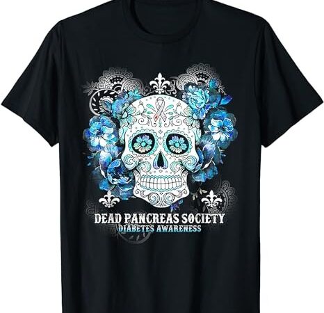 Dead pancreas society diabetes awareness skull flower t-shirt png file