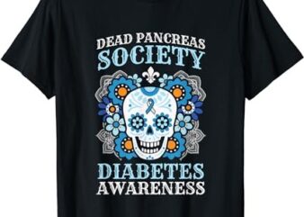 Dead Pancreas Society Diabetes Awareness Sugar Skull T-Shirt 1 PNG File