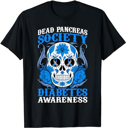 Dead pancreas society type 1 diabetes awareness sugar skull t-shirt png file Dead pancreas society type 1 diabetes awareness sugar skull t-shirt png file