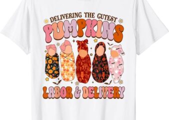 Delivering The Cutest Pumpkins Labor & Delivery Nurse Fall T-Shirt