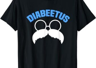 Diabeetus Funny Diabetes Awareness Diabetic Beard T-Shirt PNG File
