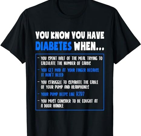 Diabetes awareness diabetes type 1 funny pun or quote t-shirt