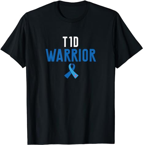 Diabetes Awareness Type 1 – Diabetic T1D Warrior T-Shirt
