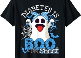 Diabetes Is Boo Sheet Halloween Ghost Diabetes Awareness T-Shirt PNG File