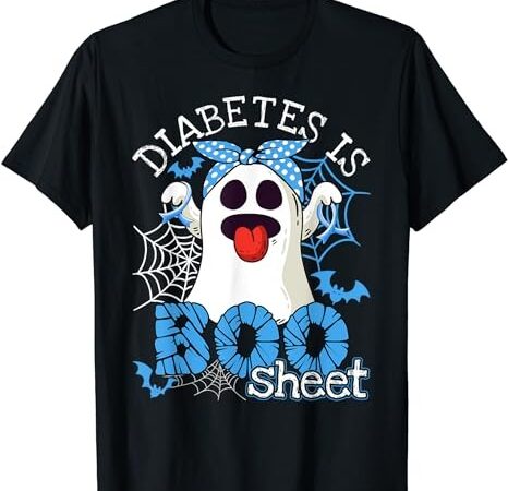 Diabetes is boo sheet halloween ghost diabetes awareness t-shirt png file