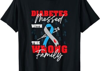 Diabetes Messed With the Wrong Family T-Shirt