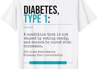 Diabetes Type 1 Definition Autoimmune Disease T-Shirt