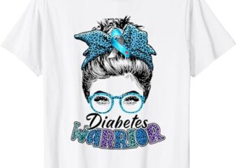 Diabetes Warrior Awareness Diabetic Support Type walk Gifts T-Shirt PNG File