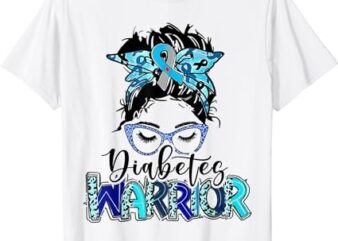 Diabetes Warrior Messy Bun Blue Ribbon Diabetes Awareness T-Shirt PNG File