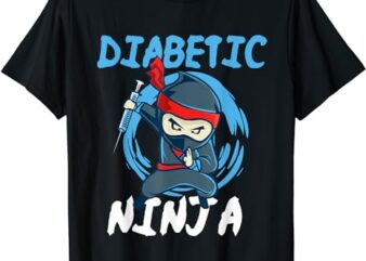 Diabetic Ninja – T1D Blood Sugar Diabetes Awareness T-Shirt