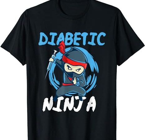 Diabetic ninja – t1d blood sugar diabetes awareness t-shirt