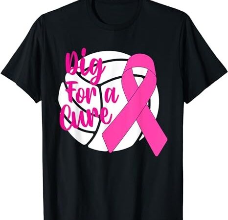 Dig for a cure breast cancer awareness volleyball pink out t-shirt png file