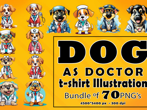 Dog as doctor clipart illustration bundle t shirt vector illustration Dog as doctor clipart illustration bundle t shirt vector illustration