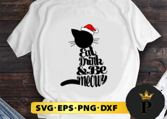Eat Drink And Be Meowy Christmas Cat SVG, Merry Christmas SVG, Xmas SVG PNG DXF EPS vector clipart