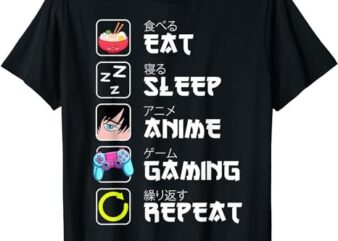 Eat Sleep Anime Gaming Repeat Japan Kawaii Manga Anime Gifts T-Shirt PNG File