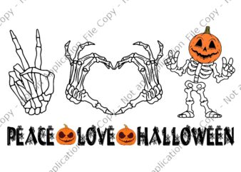 Peace Love Halloween Svg, Happy Halloween Pumpkin Skeleton Hands Svg, Skeleton Svg, Skeleton Halloween Svg