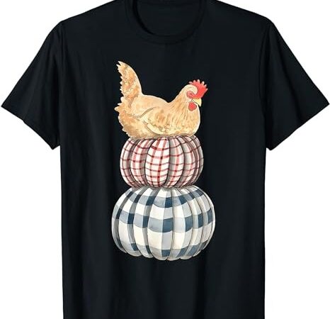 Fall chicken pumpkin farmer thanksgiving autumn harvest t-shirt