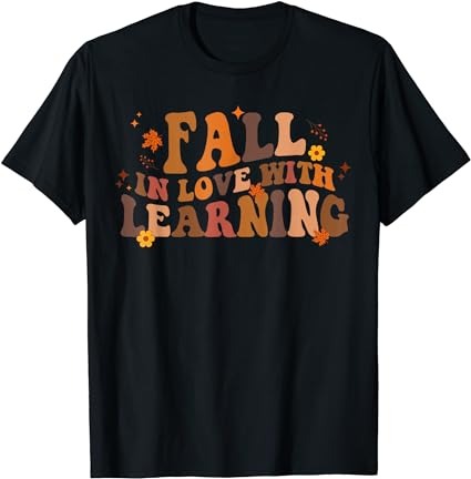 Fall in love with learning fall teacher thanksgiving retro t-shirt png file