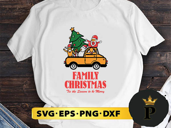 Family christmas tis the season to be merry svg, merry christmas svg, xmas svg png dxf eps t shirt graphic design
