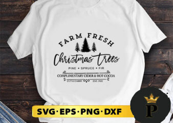Farm Fresh Christmas Trees SVG, Merry Christmas SVG, Xmas SVG PNG DXF EPS t shirt graphic design