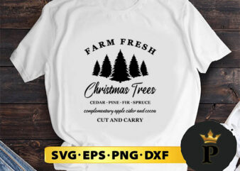 Farm Fresh Christmas Trees Cedar Pine SVG, Merry Christmas SVG, Xmas SVG PNG DXF EPS t shirt graphic design