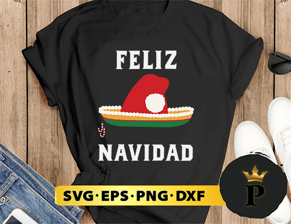 Feliz Navidad Santa Hat Sombrero Spanish Christmas Mexico SVG, Merry Christmas SVG, Xmas SVG PNG DXF EPS