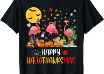 Flamingo Halloween Happy Hallothanksmas Thanksgiving Xmas T-Shirt