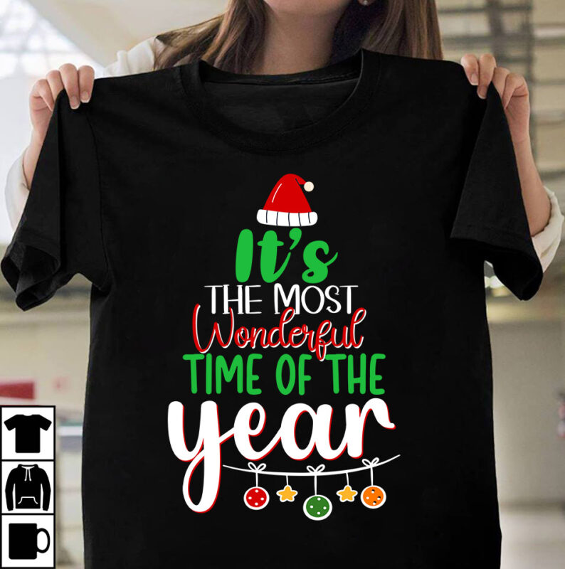 It's the Most Wonderful Time of the Year T-shirt Design,Christmas SVG Bundle, Christmas SVG, Winter svg, Santa SVG, Holiday, Merry Christmas, Elf svg, Funny Christmas Shirt, Cut File for Cricut