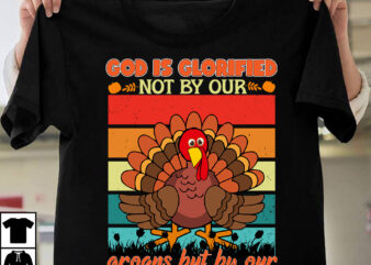 God IS Glorified Not By Our Groans But by our Thanksgivings T-shirt Design,Fall Buket List T-shirt Design,Autumn SVG Bundle,autumn mid,autumn,festival autumn,joy,sedum autumn,fall autumn,lake,healthcare autumn,ridge,apartments when,does,autumn,start rugby,autumn,internationals autumn,season autumn,aesthetic autumn,at,oz autumn,age