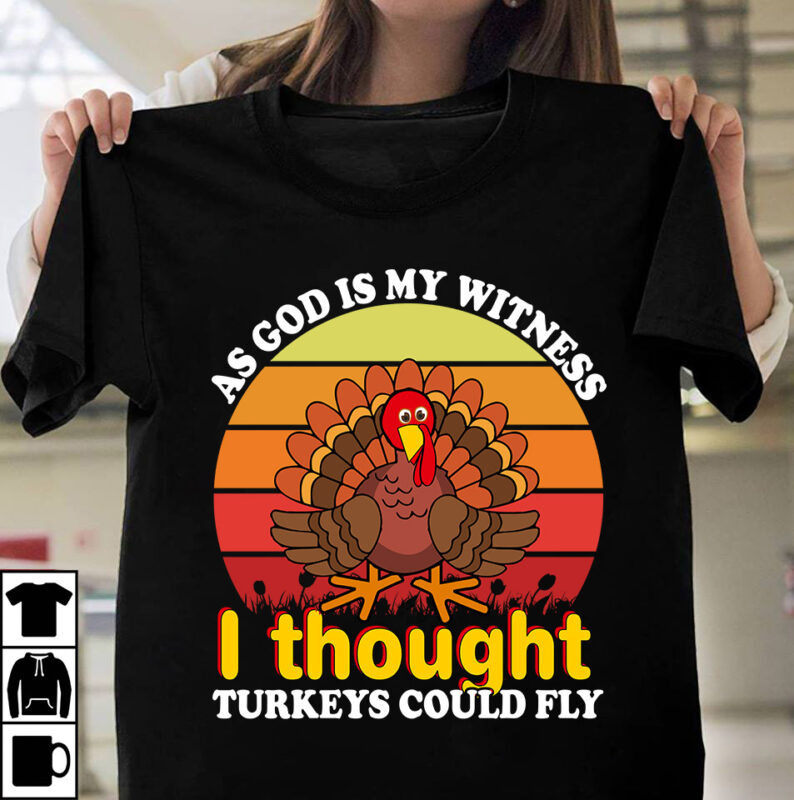 As God Is My Witness I Thought Turkeys Could Fly T-shirt Design,Fall Buket List T-shirt Design,Autumn SVG Bundle,autumn mid,autumn,festival autumn,joy,sedum autumn,fall autumn,lake,healthcare autumn,ridge,apartments when,does,autumn,start rugby,autumn,internationals autumn,season autumn,aesthetic autumn,at,oz autumn,age autumn,adeigbo