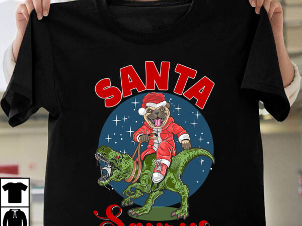 Santa sourus t-shirt design, winter svg bundle, christmas svg, winter svg, santa svg, christmas quote svg, funny quotes svg, snowman svg, holiday svg, winter quote svg christmas svg bundle, christmas