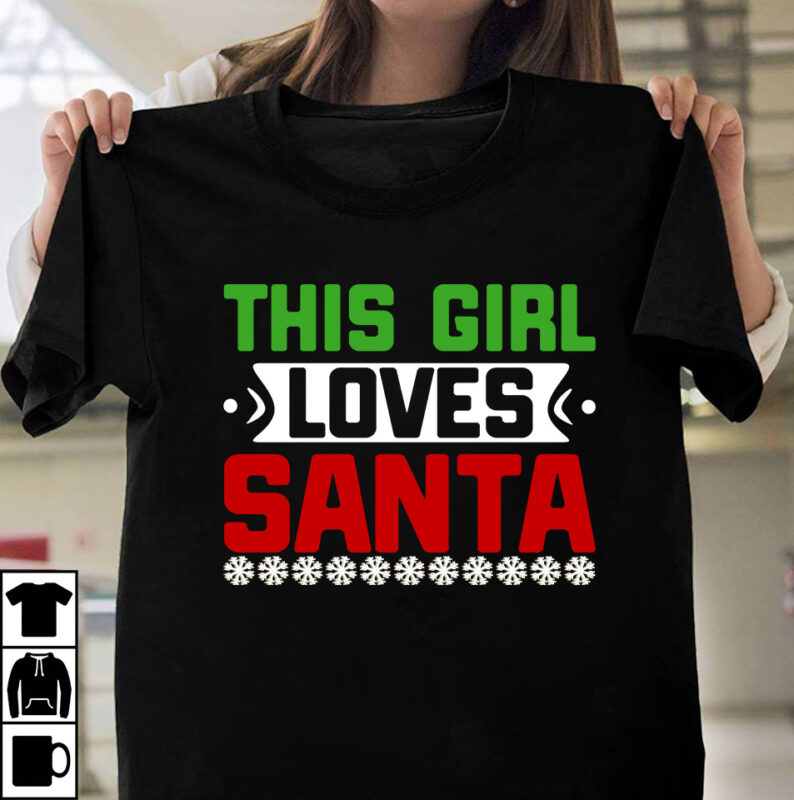 This Girl LOves Santa T-shirt Design, Winter SVG Bundle, Christmas Svg, Winter svg, Santa svg, Christmas Quote svg, Funny Quotes Svg, Snowman SVG, Holiday SVG, Winter Quote Svg Christmas SVG